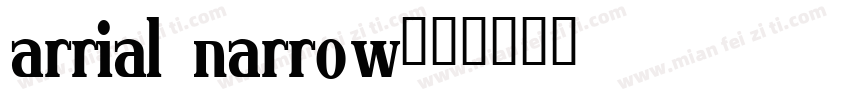 arrial narrow字体转换